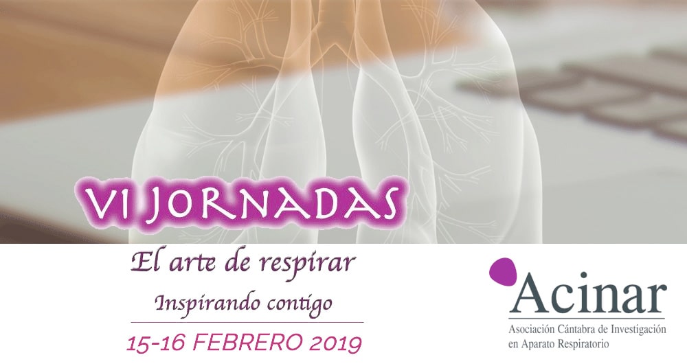 VI Jornadas ACINAR, Asociación Cántabra de Investigación en Aparato Respiratorio